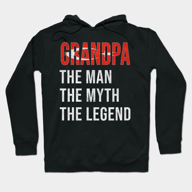 Grand Father Turkish Grandpa The Man The Myth The Legend - Gift for Turkish Dad With Roots From  Turkey Hoodie by Country Flags